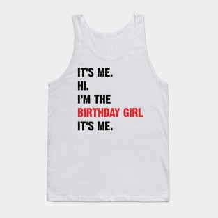 It's Me, Hi, I'm The Birthday Girl, It's Me. v2 Tank Top